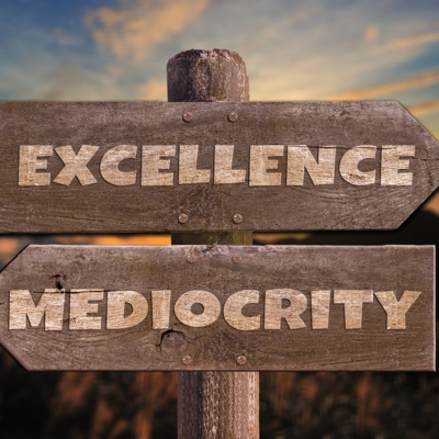 Excellence oder Mediocrity
